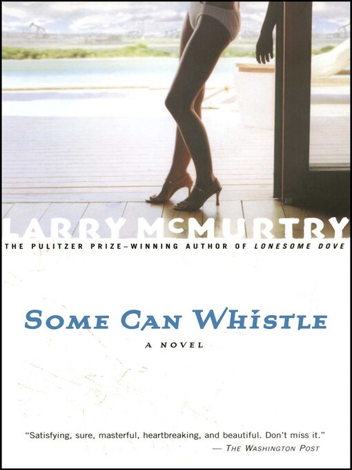 Title details for Some Can Whistle by Larry McMurtry - Wait list